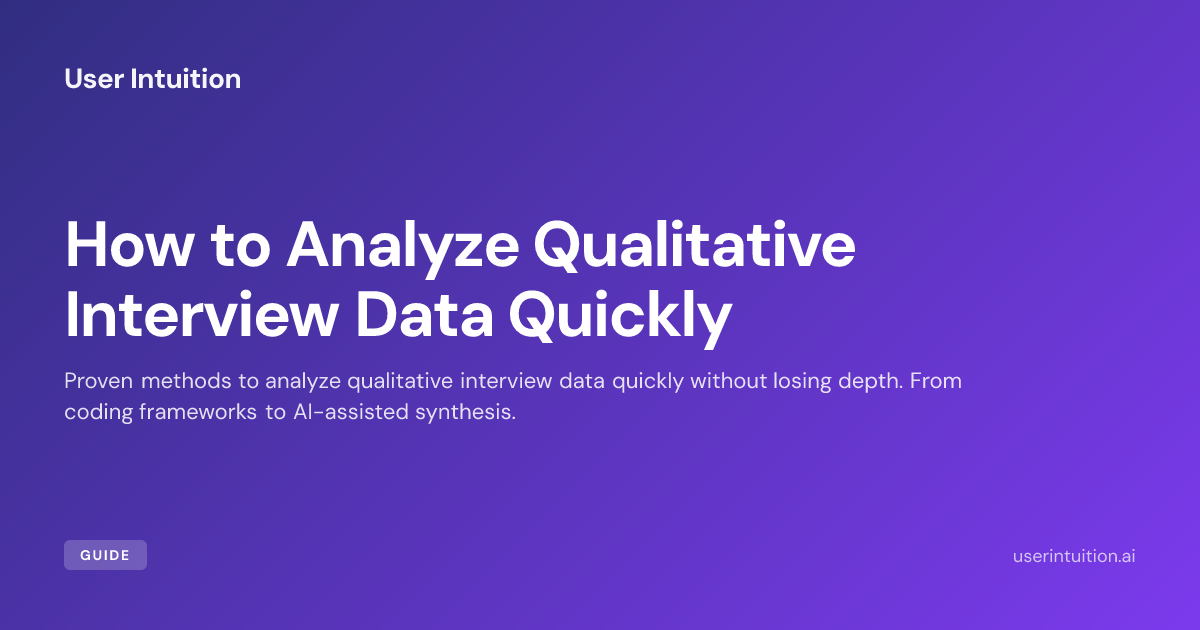 How to Analyze Qualitative Interview Data Quickly