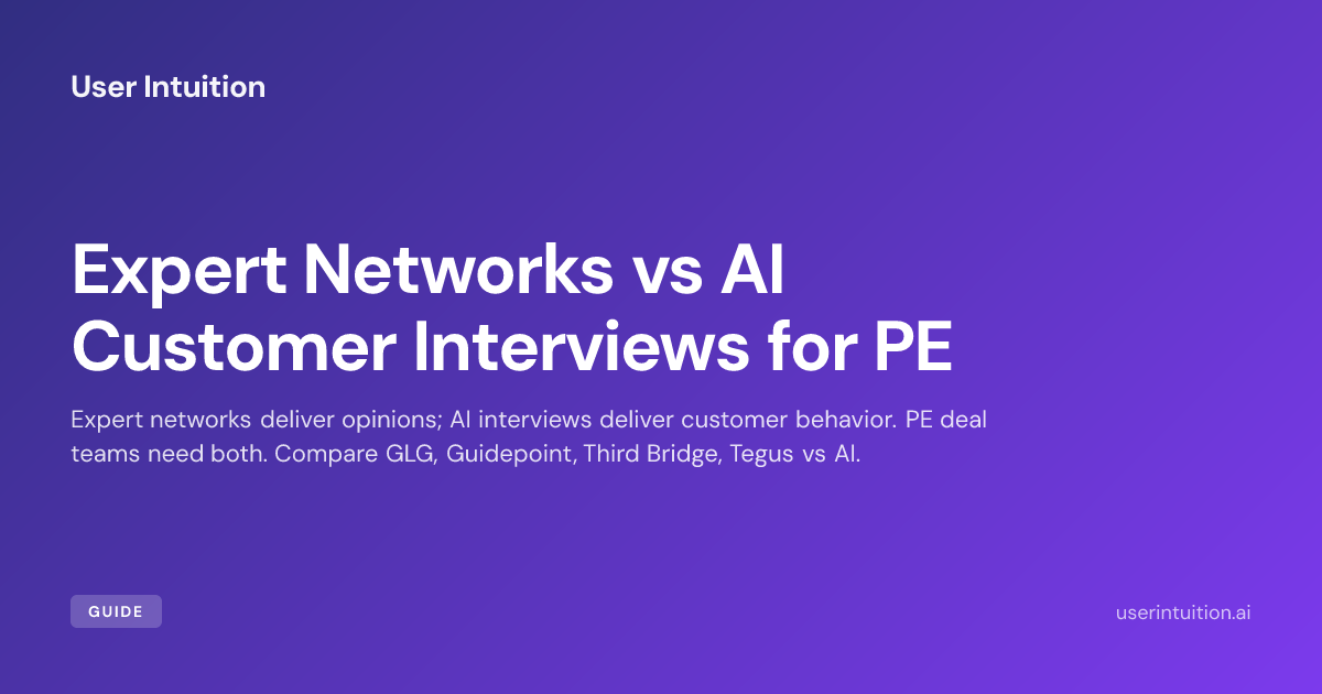 Expert Networks vs AI Customer Interviews for PE