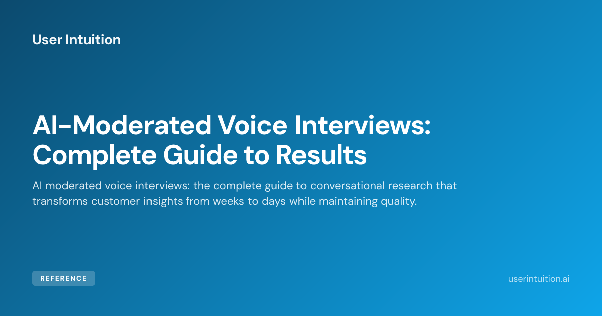Ar Voice Process Interview Questions AI-Moderated Voice Interviews: Complete Guide to Results