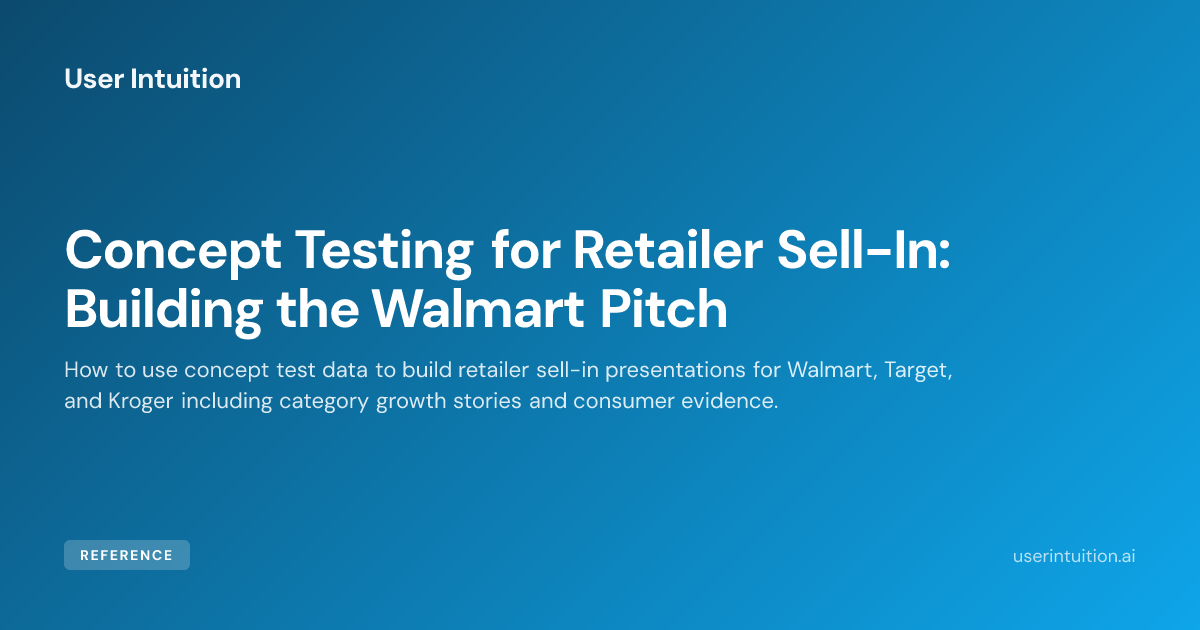 Concept Testing for Retailer Sell-In: Building the Walmart Pitch