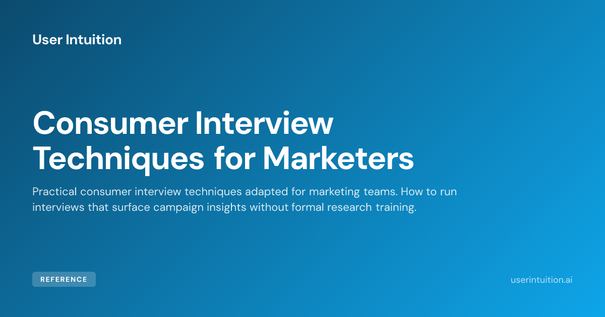 Consumer Interview Techniques for Marketers