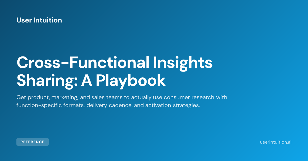 Cross-Functional Insights Sharing: A Playbook