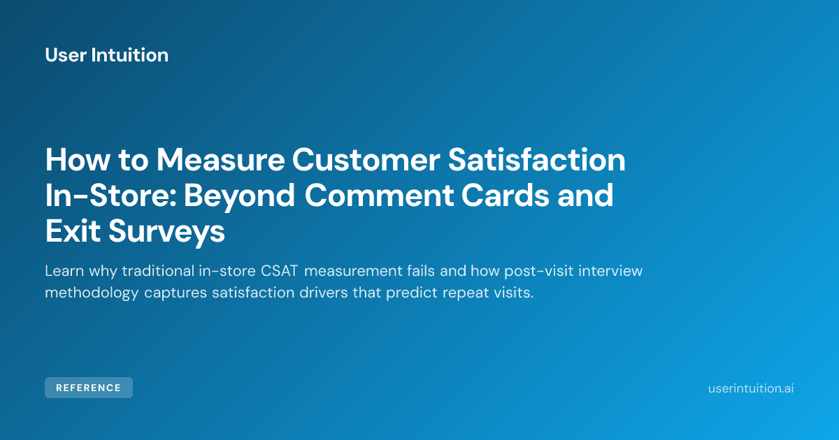 How to Measure Customer Satisfaction In-Store: Beyond Comment Cards and ...