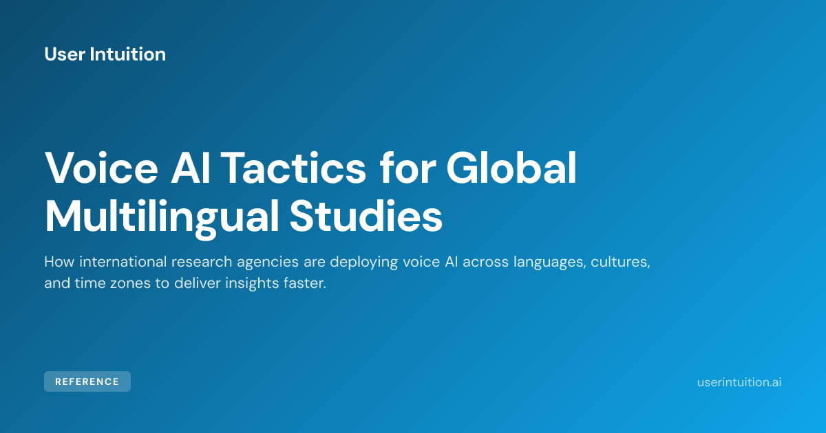 Voice AI Tactics for Global Multilingual Studies
