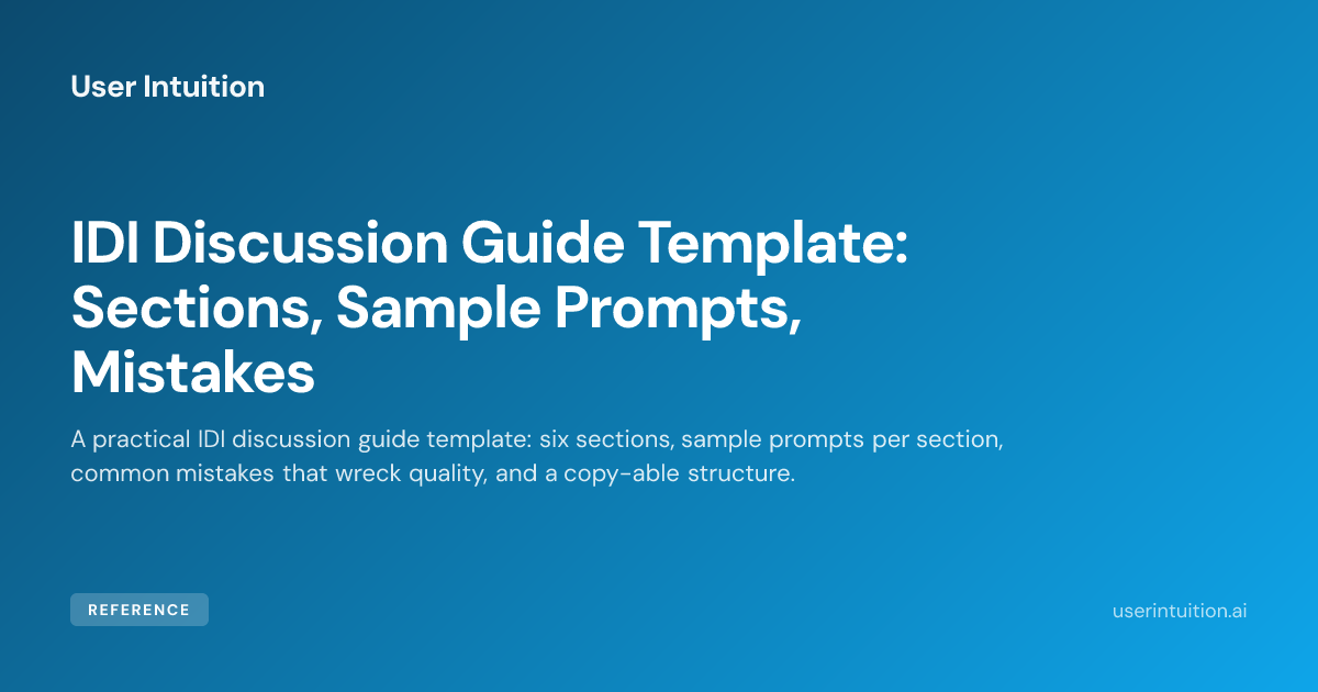 IDI Discussion Guide Template: Sections, Sample Prompts, Mistakes