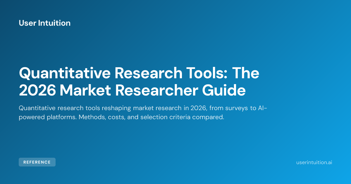 Quantitative Research Tools Introduction Quantitative Research Tools: The 2026 Market Researcher Guide