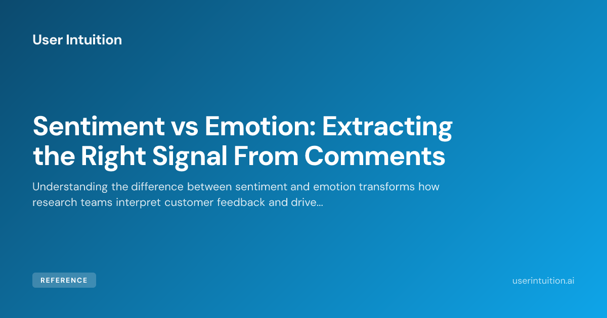 Sentiment vs Emotion: Extracting the Right Signal From Comments