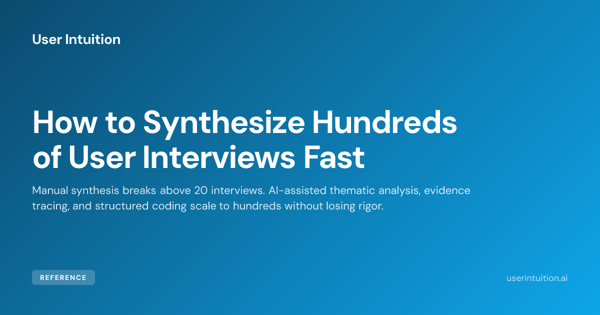 Interview Fast Calculation How to Synthesize Hundreds of User Interviews Fast
