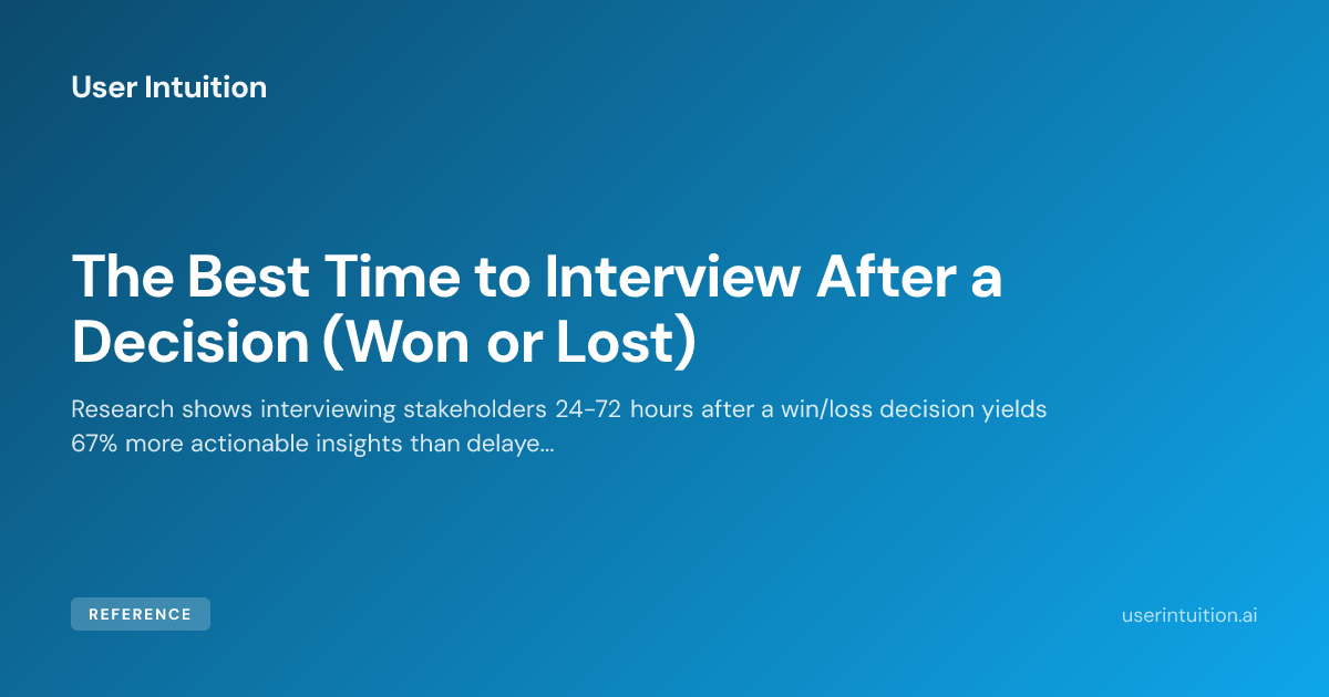 Lost Reference The Best Time to Interview After a Decision (Won or Lost)
